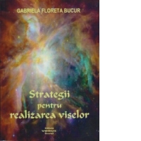 Strategii pentru realizarea viselor