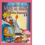 Le chat botte (Invat sa citesc in limba franceza, nivelul 2)