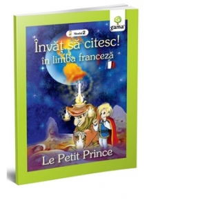 Le petit prince (Invat sa citesc in limba franceza, nivelul 2)