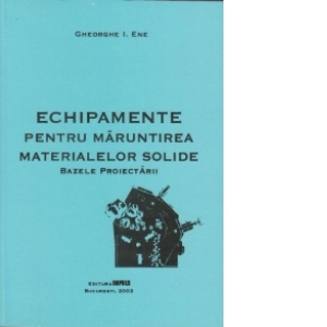 Echipamente pentru maruntirea materialelor solide - bazele proiectarii