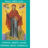 Sfantul Munte Athos - Gradina Maicii Domnului - Imagini, Prezentare, Istoric