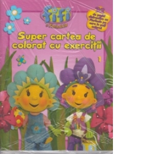 Fifi si Floricelele - Super cartea de colorat cu exercitii 1