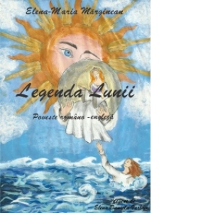 Legenda Lunii / Legend of the Moon - Poveste romano-engleza