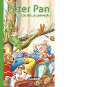 Povesti de buzunar - Peter Pan si alte doua povesti