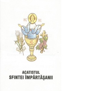 Acatistul Sfintei Impartasanii