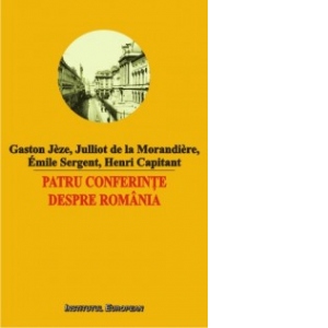 Patru conferinte despre Romania
