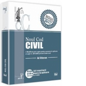 Noul Cod civil. Legea 71/2011. Modificat prin Legea pentru punerea in aplicare a Legii nr. 287/2009 privind Codul civil