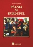 Palnia si burduful - Teorie si practica in istoriografie - Texte escorta, articole si polemici