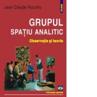 Grupul - spatiu analitic. Observatii si teorie