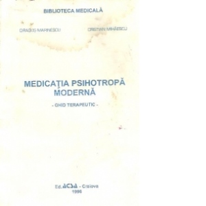 Medicatia psihotropa moderna - Ghid terapeutic