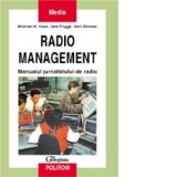 Radio management. Manualul jurnalistului de radio