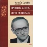 Spiritul critic la Liviu Petrescu
