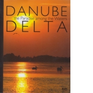Danube Delta, The Paradise Among the Waters