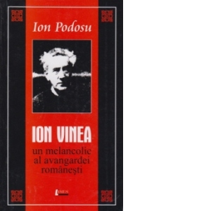 Ion Vinea - un melancolic al avangardei romanesti