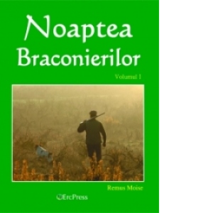 Noaptea Braconierilor-volumul I