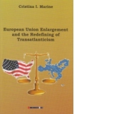 European Union Enlargement and the Redefining of Transatlanticism