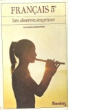 Francais 5e - Programme 1977 - Lire, observer, s'exprimer