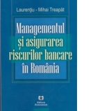 Managementul si asigurarea riscurilor bancare in Romania