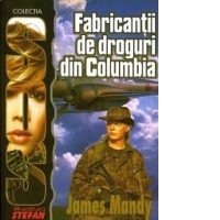 SOS - Fabricantii de droguri din Columbia