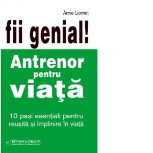 Fii genial! Antrenor pentru viata
