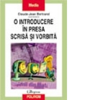 O introducere in presa scrisa si vorbita