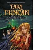 TARA DUNCAN - DRAGONUL RENEGAT vol. 4