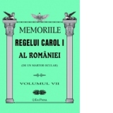 Memoriile Regelui Carol I al Romaniei (de un martor ocular). Volumul VII