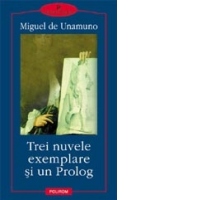 Trei nuvele exemplare si un Prolog