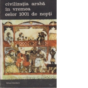 Civilizatia araba in vremea celor 1001 de nopti