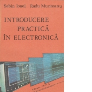 Introducere practica in electronica