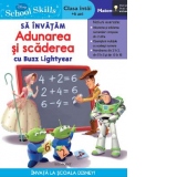 Disney School Skills - Sa invatam adunarea si scaderea cu Buzz Lightyear (Clasa intai, +6 ani)