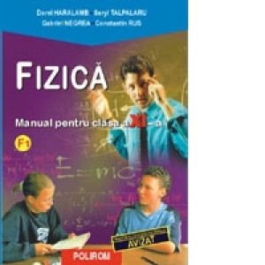 Fizica. Manual pentru clasa a XI-a. F1
