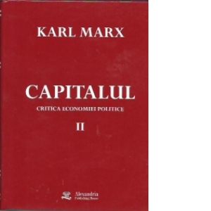 Capitalul - Critica economiei politice -Vol II (vol II cartea a II-a)