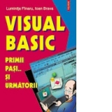 Visual Basic. Primii pasi... si urmatorii