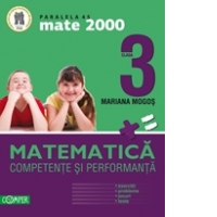 Matematica Clasa a III-a. Competente si performanta - Exercitii, probleme, jocuri, teste
