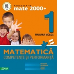 Matematica Clasa I. Competente si performanta - Exercitii, probleme, jocuri, teste