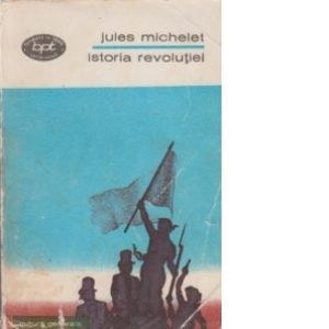 Istoria revolutiei, Volumul II - scrieri alese