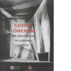 George Lowendal - un aristocrat in luminile rampei