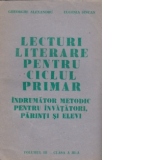Lecturi literare pentru ciclul primar - Indrumator metodic pentru invatatori, parinti si elevi