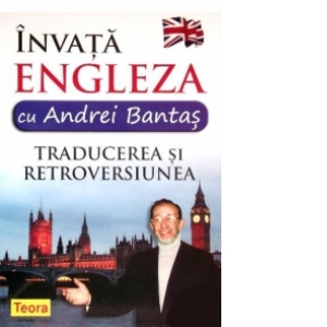 Invata engleza cu Andrei Bantas - traducerea si retroversiunea