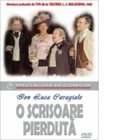 O scrisoare pierduta (Montare preluata de TVR de la Teatrul L.S. Bulandra)