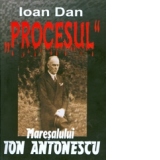 Procesul Maresalului Ion Antonescu