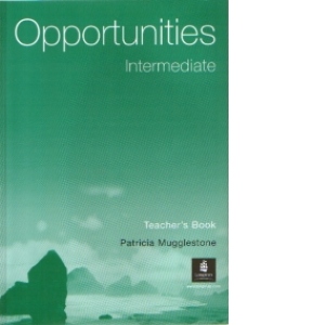 Opportunities : Intermediate (Teacher s Book)