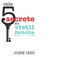 Cele 5 secrete ale vietii fericite