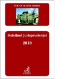 Buletinul jurisprudentei 2010. Curtea de Apel Oradea