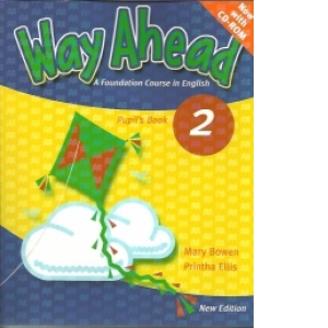 Way Ahead 2 - A Foundation Course in English (Pupil s Book with CD-ROM)