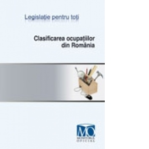 Clasificarea ocupatiilor din Romania. Editia august 2011
