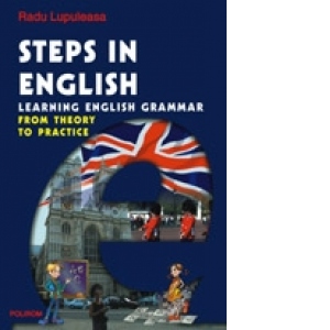 Steps in English. Learning English Grammar. From Theory to Practice