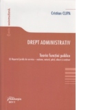 Drept administrativ. Teoria functiei publice - (1) Raportul juridic de serviciu - notiune, natura, parti, obiect si continut