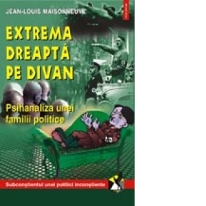 Extrema dreapta pe divan. Psihanaliza unei familii politice